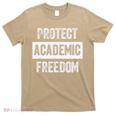 Protect Academic Freedom T-Shirt