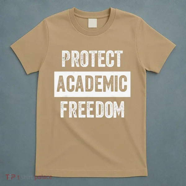 Protect Academic Freedom T-Shirt