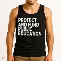 Protect And Fund Public Education Public Teachers Schools Tank Top thumb 3
