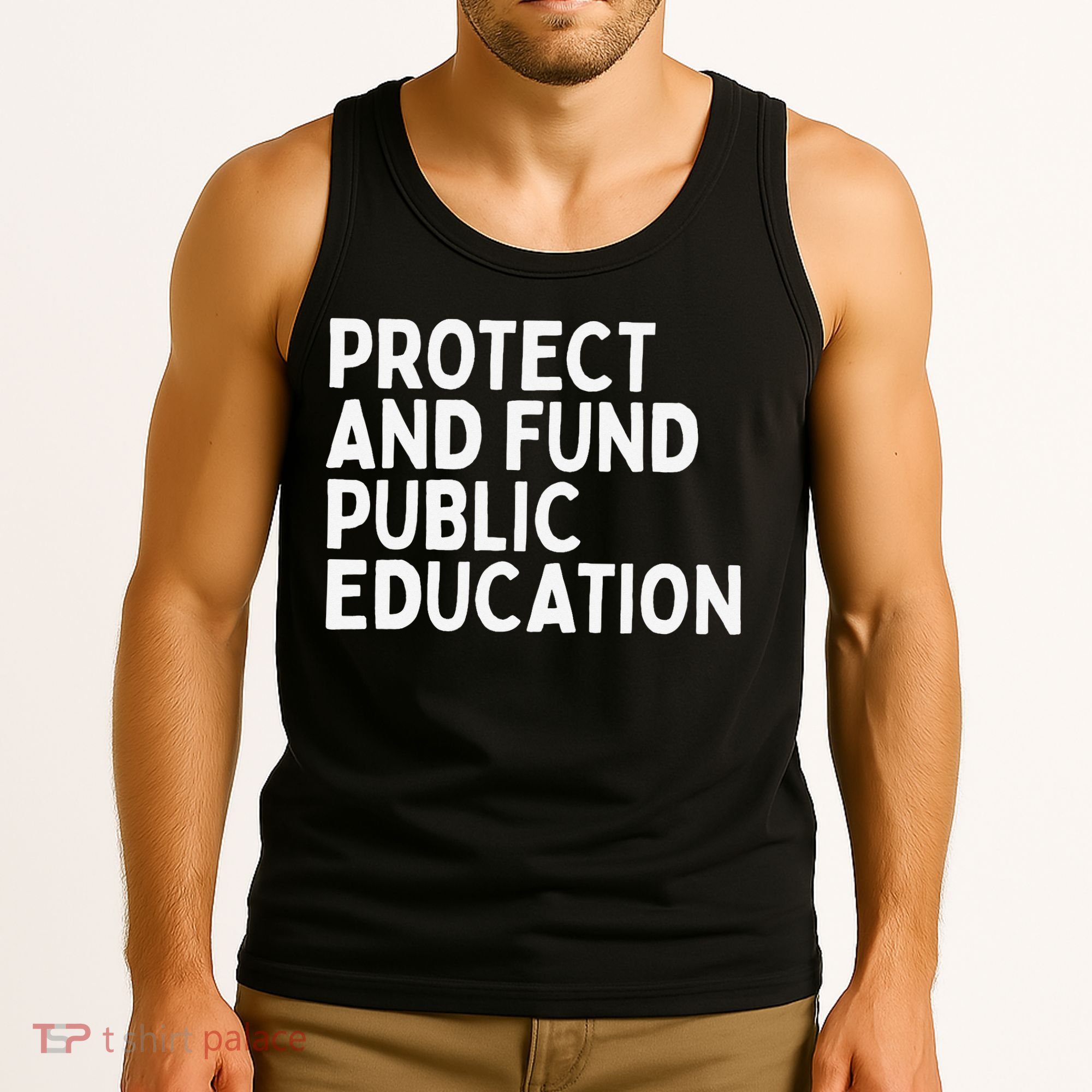 Protect And Fund Public Education Public Teachers Schools Tank Top