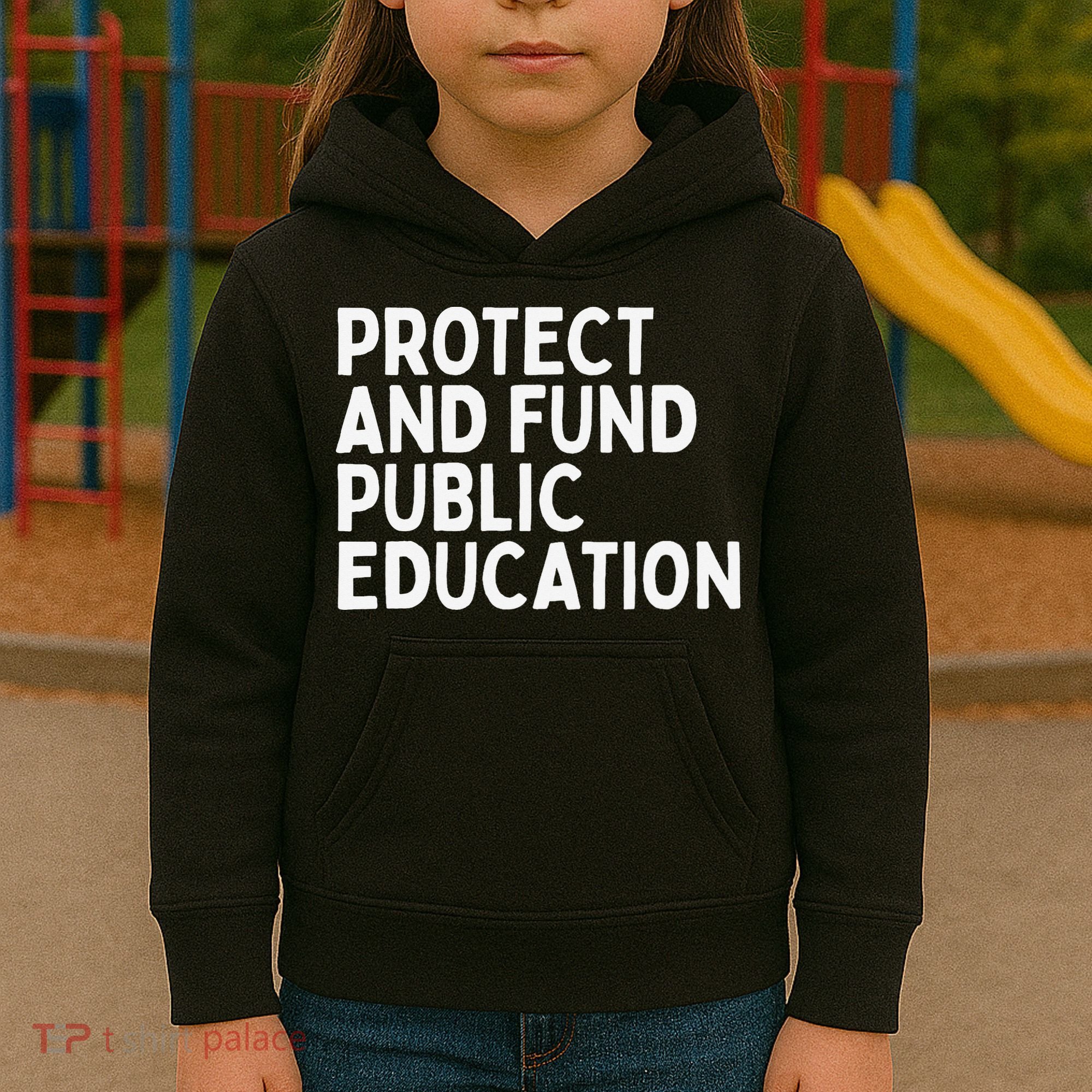 Protect And Fund Public Education Public Teachers Schools Kids Hoodie
