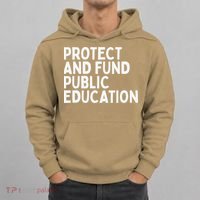 Protect And Fund Public Education Public Teachers Schools Hoodie thumb 0