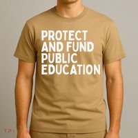 Protect And Fund Public Education Public Teachers Schools T-Shirt thumb 3