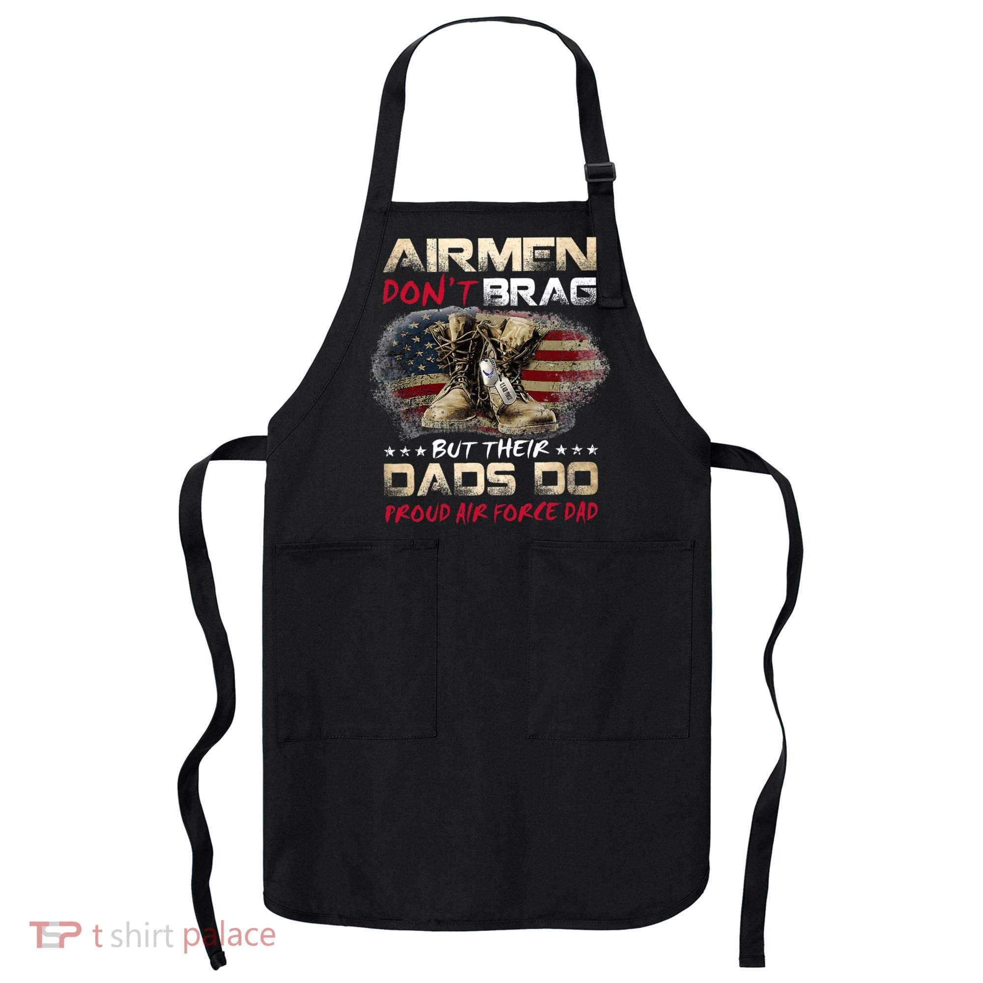 Proud Air Force Dad Air Force Graduation Air Tee Apron