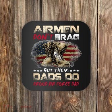 Proud Air Force Dad Air Force Graduation Air Tee Coaster
