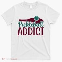 Pickleball Addict Gift For Player Sport Team T-Shirt thumb 0