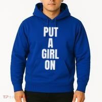 Put A Girl On Hoodie thumb 2