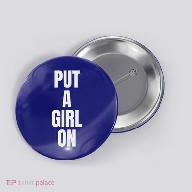 Put A Girl On Button