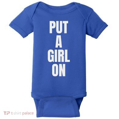 Put A Girl On Baby Bodysuit