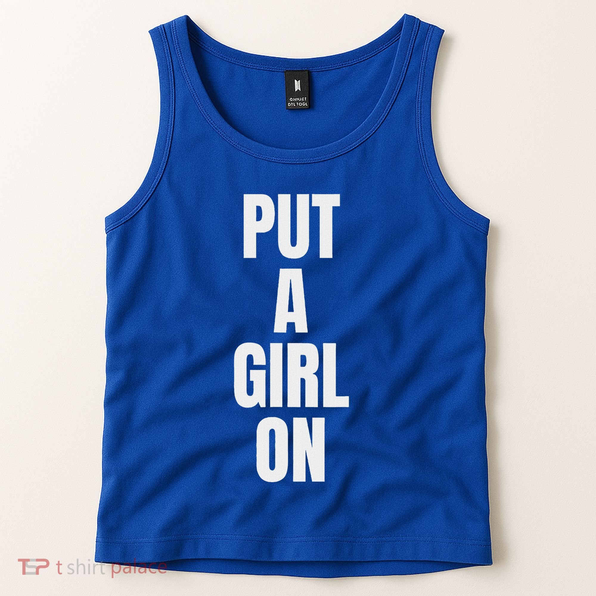 Put A Girl On Tank Top