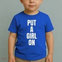 Put A Girl On Toddler T-Shirt thumb 2