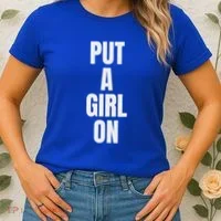 Put A Girl On Women's T-Shirt thumb 2