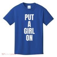 Put A Girl On Kids T-Shirt thumb 0