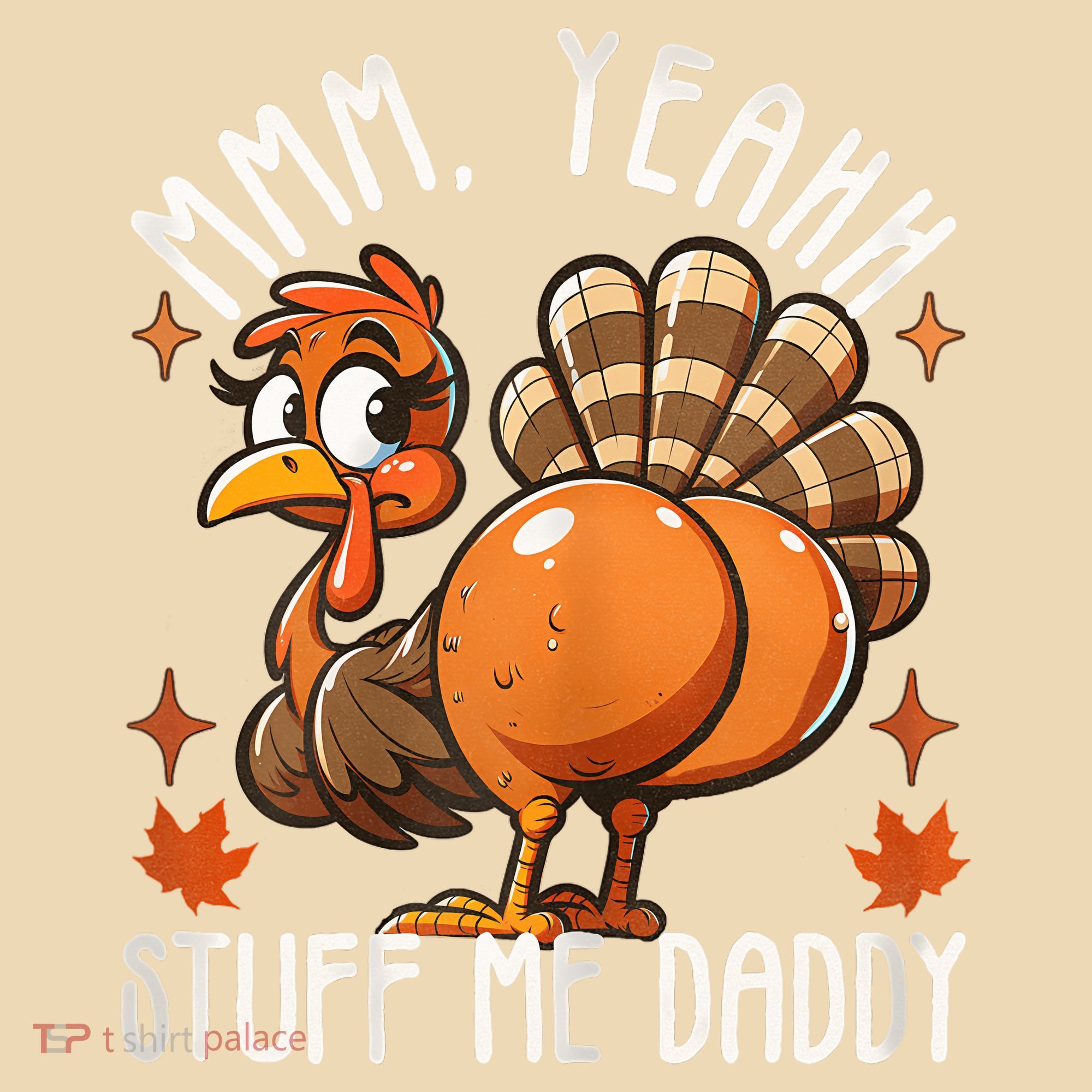 Puns Adult Humor Stuff Me Daddy Turkey Funny Thanksgiving T-Shirt