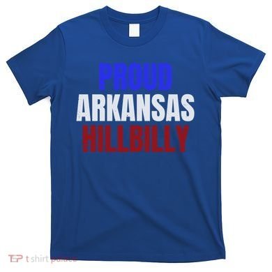 Proud Arkansas Hillbilly Gift T-Shirt