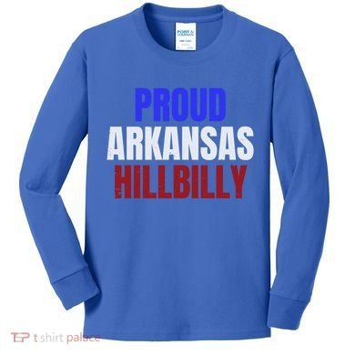 Proud Arkansas Hillbilly Gift Kids Long Sleeve Shirt