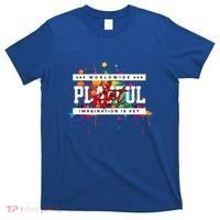 Playful Art Imagination Is Key T-Shirt thumb 0