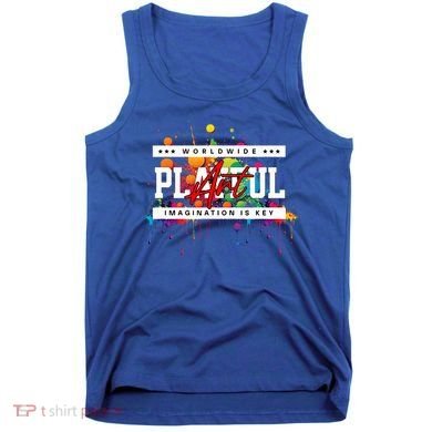 Playful Art Imagination Is Key Tank Top