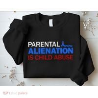 Parental Alienation Is Child Abuse Prevention Awareness Sweatshirt thumb 2