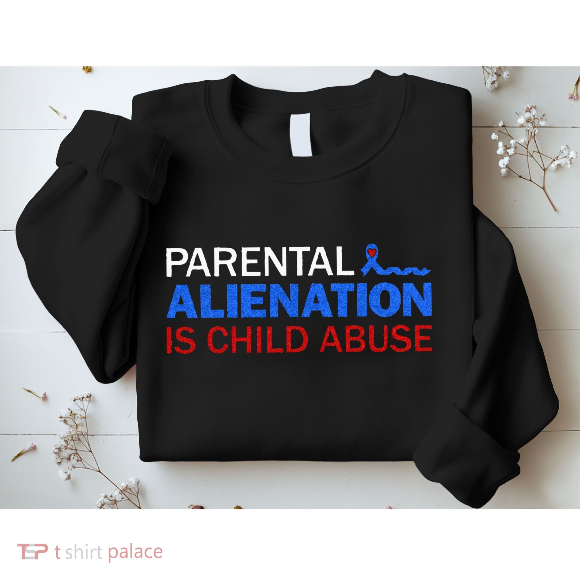Parental Alienation Is Child Abuse Prevention Awareness Sweatshirt