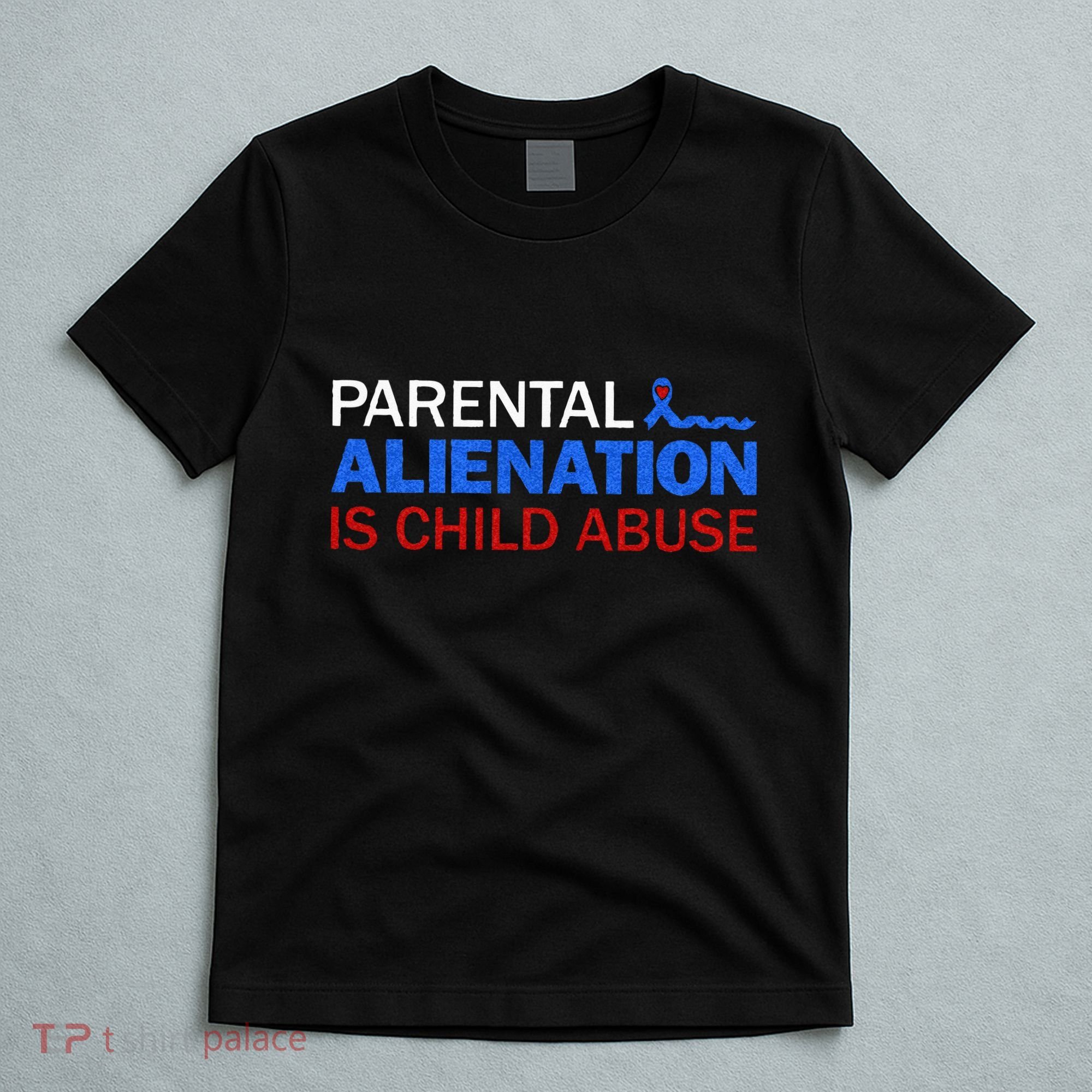 Parental Alienation Is Child Abuse Prevention Awareness T-Shirt