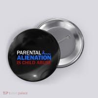 Parental Alienation Is Child Abuse Prevention Awareness Button thumb 0
