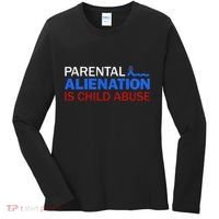Parental Alienation Is Child Abuse Prevention Awareness Women's Long Sleeve Shirt thumb 0
