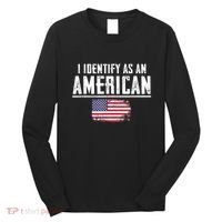 Proud America I Identify As An American Long Sleeve Shirt thumb 0