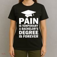 Pain Is Temporary A Bachelor's Degree Is Forever T-Shirt thumb 4
