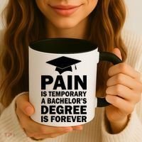 Pain Is Temporary A Bachelor's Degree Is Forever Coffee Mug thumb 3