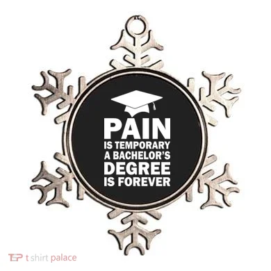 Pain Is Temporary A Bachelor's Degree Is Forever Ornament