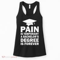Pain Is Temporary A Bachelor's Degree Is Forever Women's Tank Top thumb 0