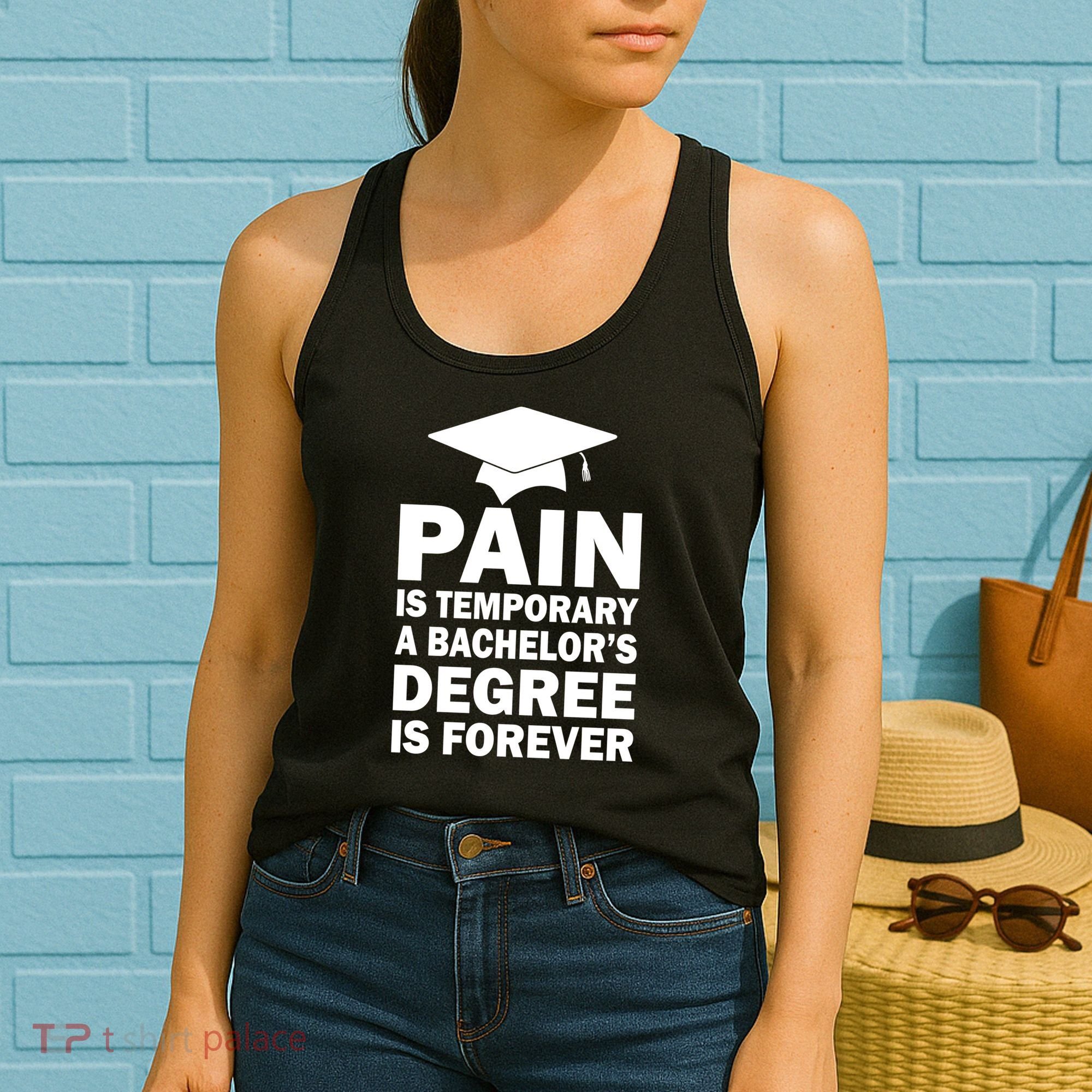 Pain Is Temporary A Bachelor's Degree Is Forever Women's Tank Top
