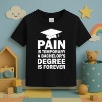 Pain Is Temporary A Bachelor's Degree Is Forever Toddler T-Shirt thumb 3