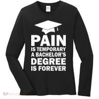 Pain Is Temporary A Bachelor's Degree Is Forever Women's Long Sleeve Shirt thumb 0