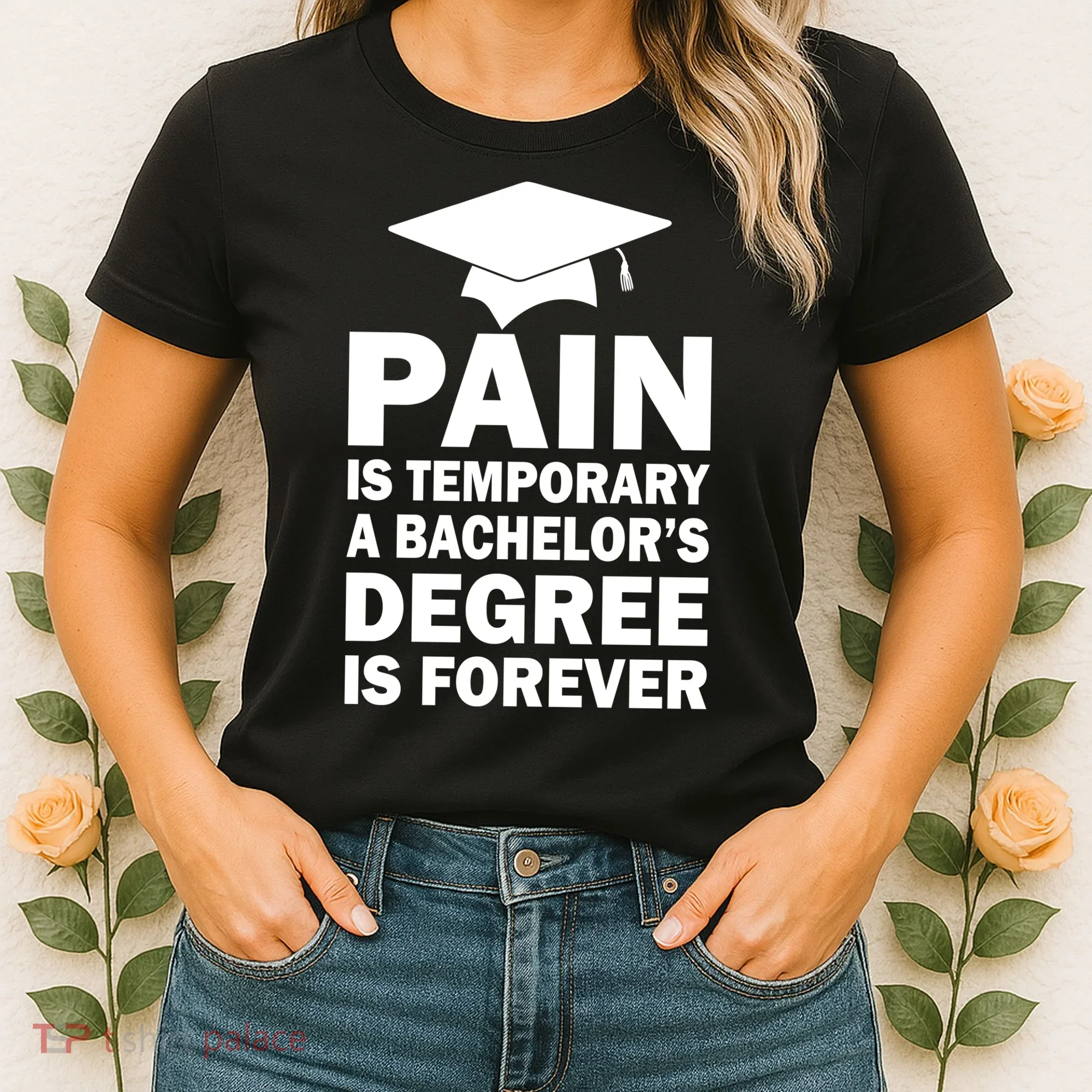 Pain Is Temporary A Bachelor's Degree Is Forever Women's T-Shirt