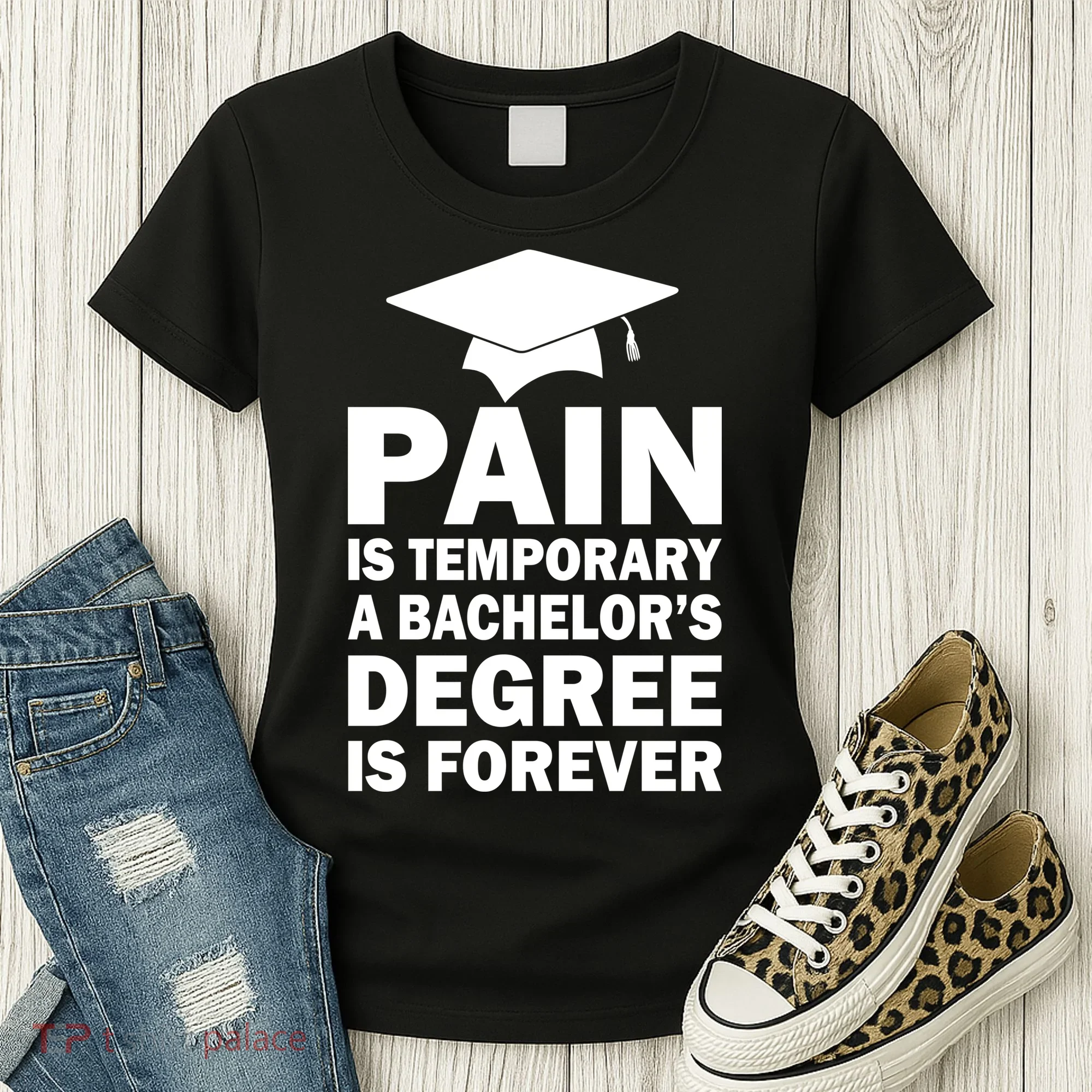 Pain Is Temporary A Bachelor's Degree Is Forever Women's T-Shirt