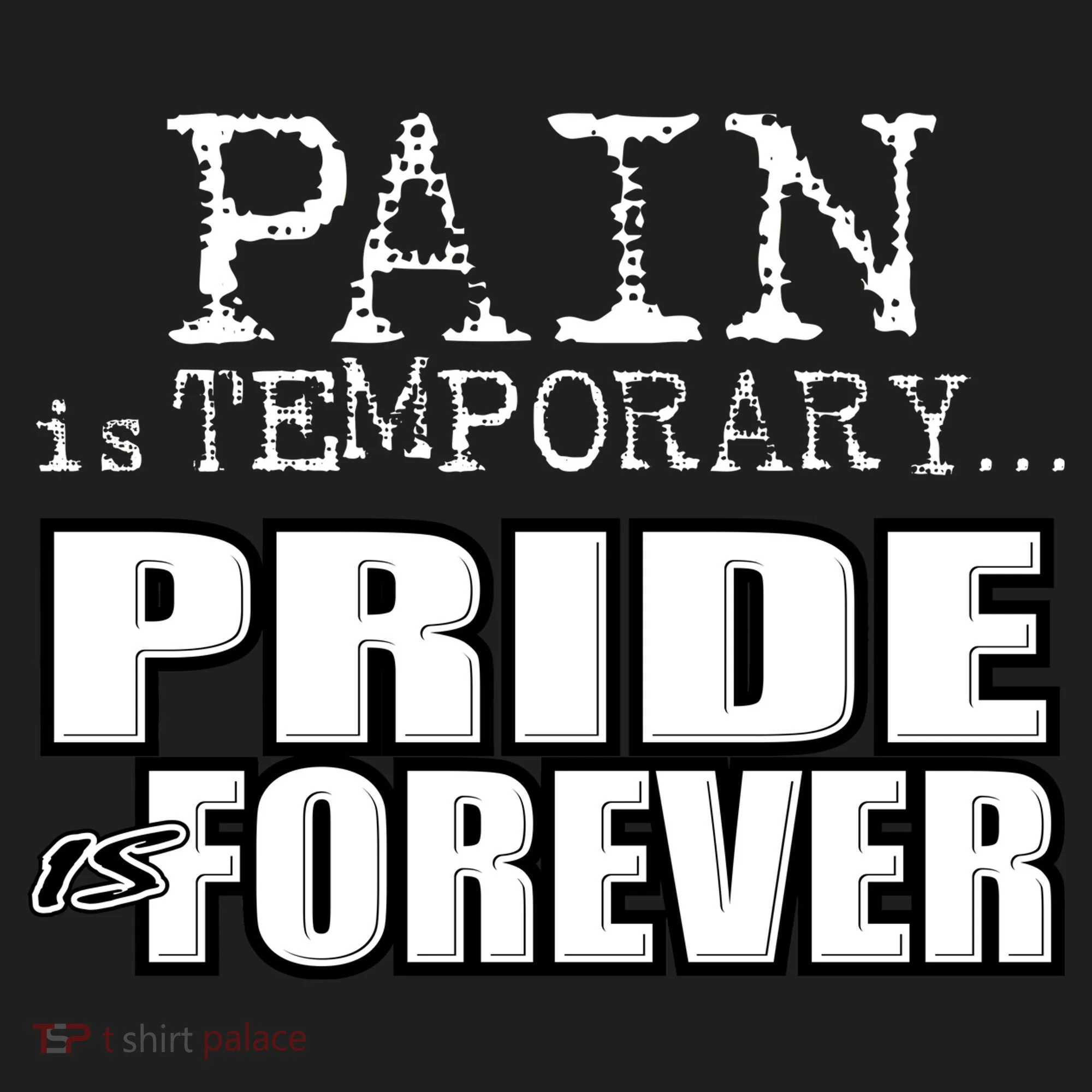 Pain Is Temporary Pride Is Forever Women's Sweatshirt
