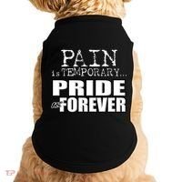 Pain Is Temporary Pride Is Forever Doggie Tank thumb 0