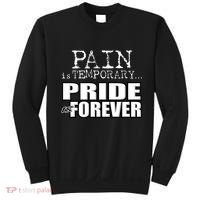 Pain Is Temporary Pride Is Forever Sweatshirt thumb 0