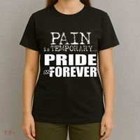 Pain Is Temporary Pride Is Forever T-Shirt thumb 4