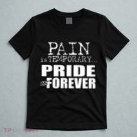 Pain Is Temporary Pride Is Forever T-Shirt thumb 5