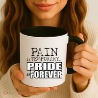 Pain Is Temporary Pride Is Forever Coffee Mug thumb 3