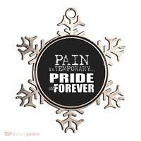 Pain Is Temporary Pride Is Forever Ornament thumb 0