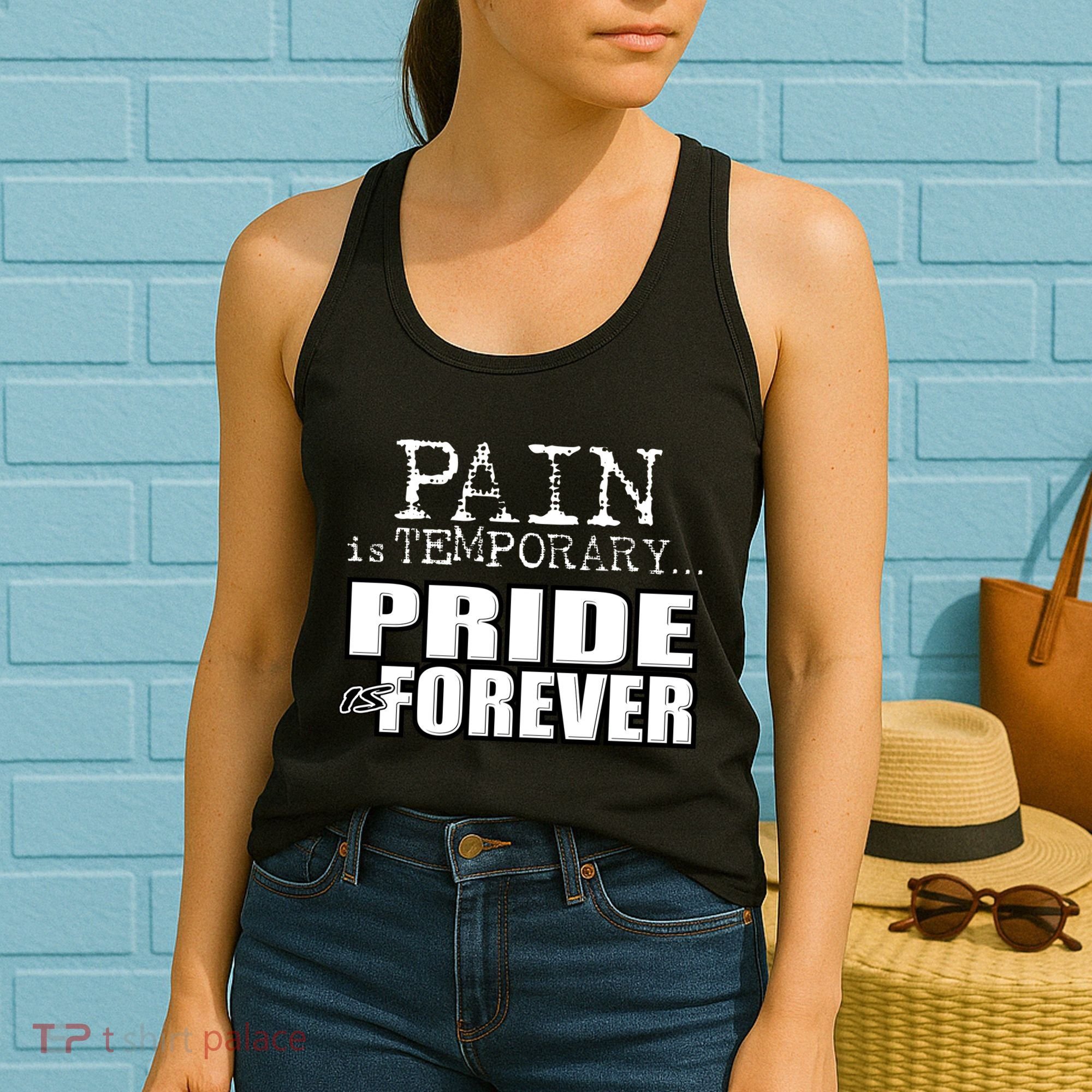 Pain Is Temporary Pride Is Forever Women's Tank Top