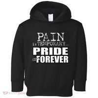 Pain Is Temporary Pride Is Forever Toddler Hoodie thumb 0