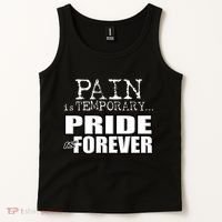 Pain Is Temporary Pride Is Forever Tank Top thumb 2
