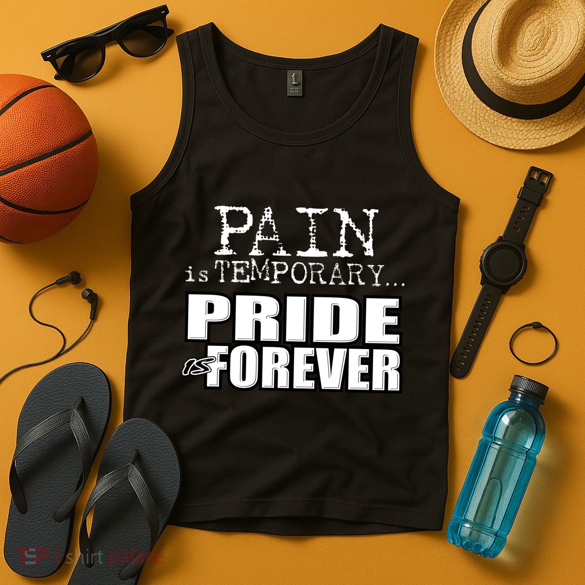 Pain Is Temporary Pride Is Forever Tank Top