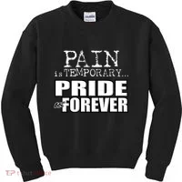 Pain Is Temporary Pride Is Forever Kids Sweatshirt thumb 0