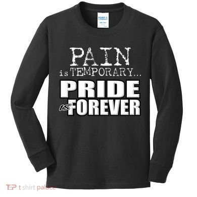 Pain Is Temporary Pride Is Forever Kids Long Sleeve Shirt